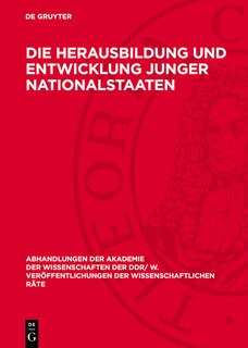 Front cover_Die Herausbildung und Entwicklung junger Nationalstaaten
