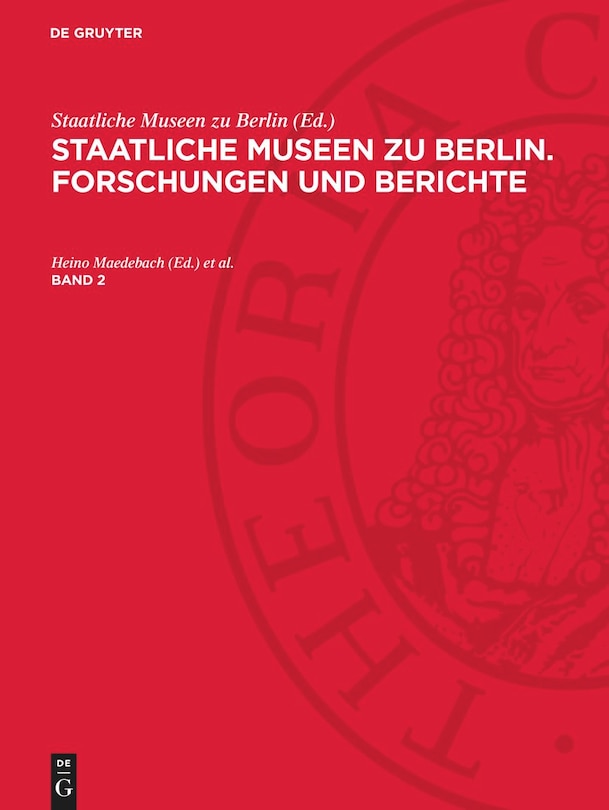 Couverture_Staatliche Museen zu Berlin. Forschungen und Berichte. Band 2
