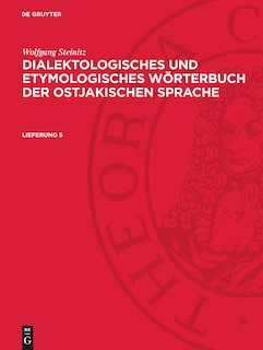 Front cover_Wolfgang Steinitz: Dialektologisches und etymologisches Wörterbuch der ostjakischen Sprache. Lieferung 5