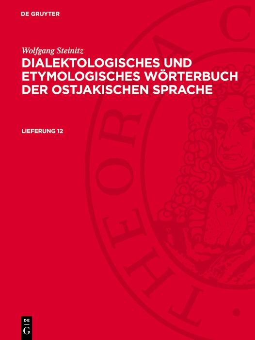 Front cover_Wolfgang Steinitz: Dialektologisches und etymologisches Wörterbuch der ostjakischen Sprache. Lieferung 12