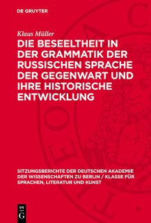 Couverture_Die Beseeltheit in der Grammatik der russischen Sprache der Gegenwart und ihre historische Entwicklung