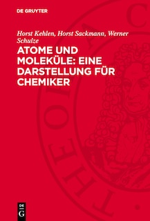 Front cover_Atome und Molek&uuml;le: Eine Darstellung f&uuml;r Chemiker
