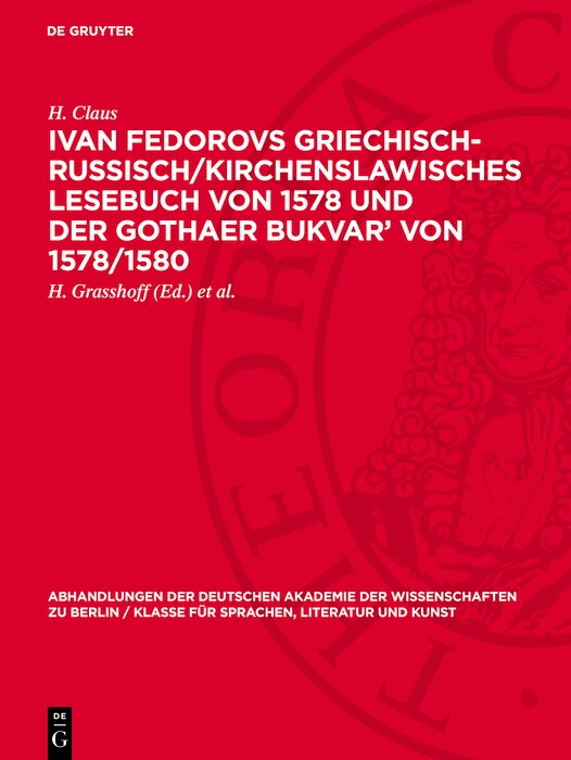 Couverture_Ivan Fedorovs Griechisch-Russisch/Kirchenslawisches Lesebuch von 1578 und der Gothaer Bukvar’ von 1578/1580