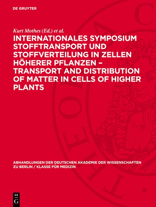 Couverture_Internationales Symposium Stofftransport und Stoffverteilung in Zellen höherer Pflanzen – Transport and Distribution of Matter in Cells of Higher Plants