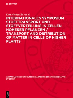Front cover_Internationales Symposium Stofftransport und Stoffverteilung in Zellen höherer Pflanzen / Transport and Distribution of Matter in Cells of Higher Plants