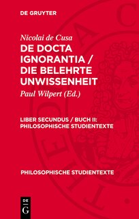 Couverture_Nicolai de Cusa: De docta ignorantia / Die belehrte Unwissenheit. Liber secundus / Buch II