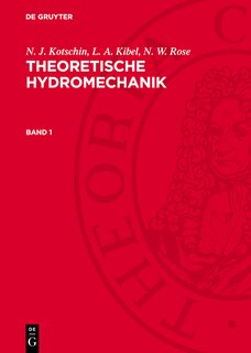 Front cover_N. J. Kotschin; L. A. Kibel; N. W. Rose: Theoretische Hydromechanik. Band 1