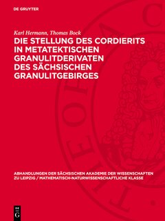 Front cover_Die Stellung des Cordierits in metatektischen Granulitderivaten des sächsischen Granulitgebirges