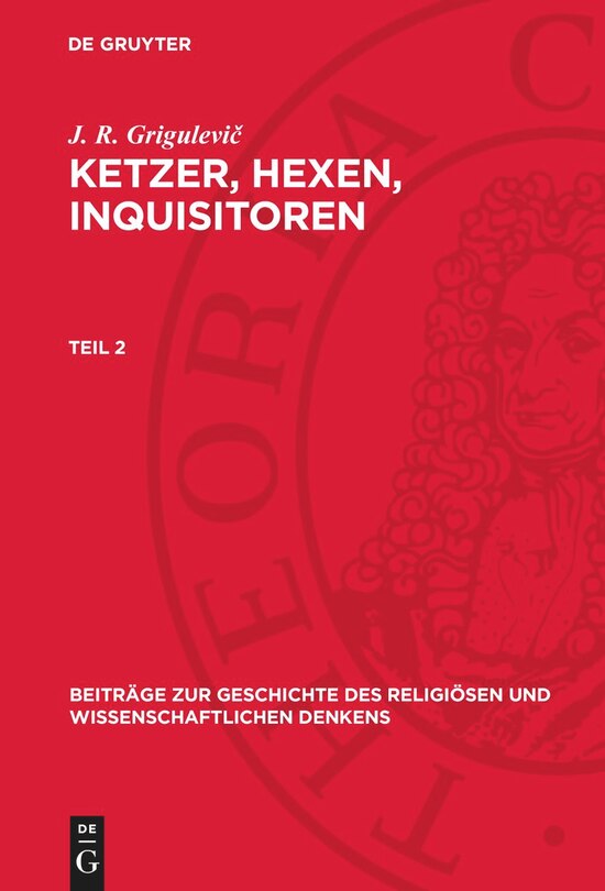 Front cover_J. R. Grigulevič: Ketzer, Hexen, Inquisitoren. Teil 2