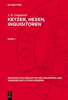 Front cover_J. R. Grigulevič: Ketzer, Hexen, Inquisitoren. Band 1