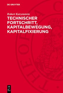 Front cover_Technischer Fortschritt, Kapitalbewegung, Kapitalfixierung