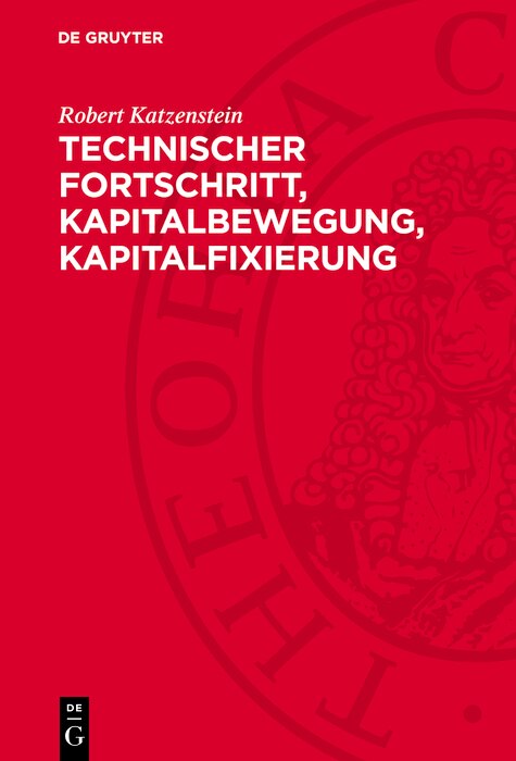 Front cover_Technischer Fortschritt, Kapitalbewegung, Kapitalfixierung