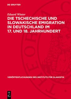 Front cover_Die tschechische und slowakische Emigration in Deutschland im 17. und 18. Jahrhundert