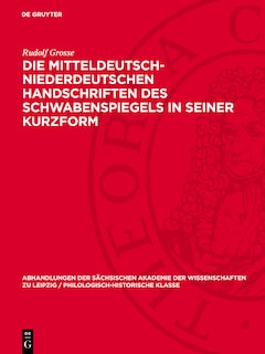 Couverture_Die mitteldeutsch-niederdeutschen Handschriften des Schwabenspiegels in seiner Kurzform