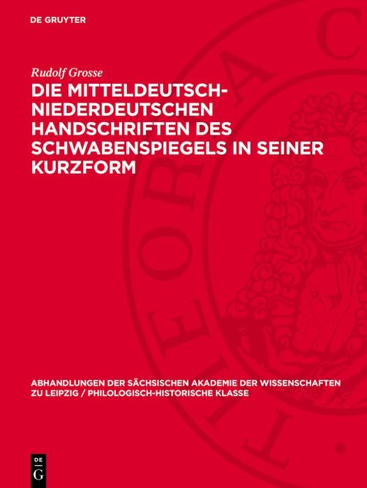 Couverture_Die mitteldeutsch-niederdeutschen Handschriften des Schwabenspiegels in seiner Kurzform
