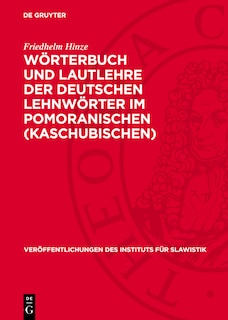 Front cover_Wörterbuch und Lautlehre der deutschen Lehnwörter im Pomoranischen (Kaschubischen)