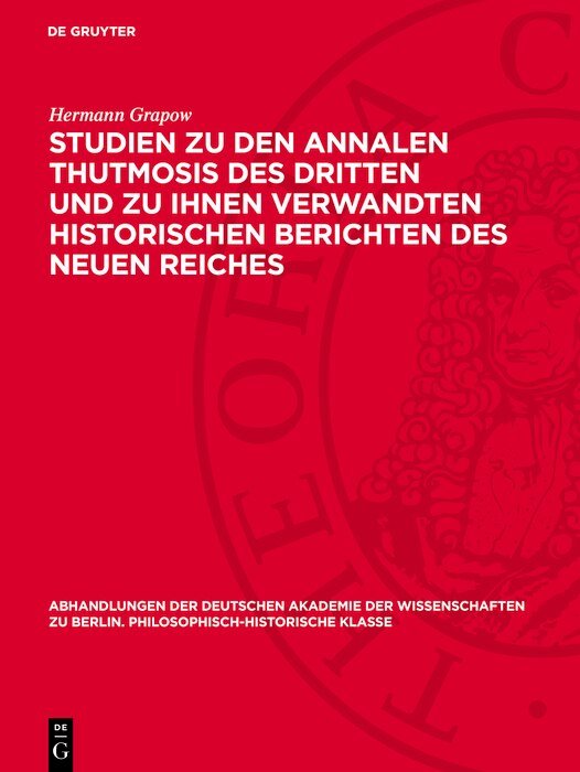 Front cover_Studien zu den Annalen Thutmosis des Dritten und zu ihnen verwandten historischen Berichten des Neuen Reiches