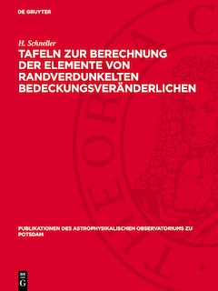 Front cover_Tafeln zur Berechnung der Elemente von randverdunkelten Bedeckungsveränderlichen