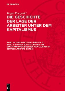 Front cover_Dokumente und Studien zu Band 6: Studien zur Geschichte des staatsmonopolistischen Kapitalismus in Deutschland 1918 bis 1945