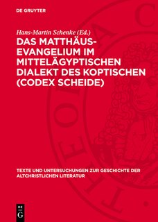 Front cover_Das Matthäus-Evangelium im Mittelägyptischen Dialekt des Koptischen (Codex Scheide)