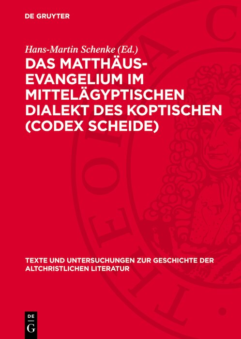 Front cover_Das Matthäus-Evangelium im Mittelägyptischen Dialekt des Koptischen (Codex Scheide)