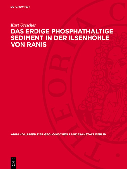 Couverture_Das erdige phosphathaltige Sediment in der Ilsenhöhle von Ranis