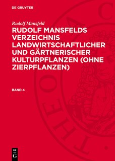 Couverture_Rudolf Mansfeld: Rudolf Mansfelds Verzeichnis landwirtschaftlicher und gärtnerischer Kulturpflanzen (ohne Zierpflanzen). Band 4