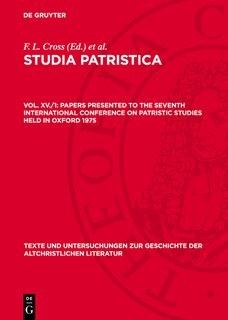 Front cover_Papers presented to the Seventh International Conference on Patristic Studies held in Oxford 1975