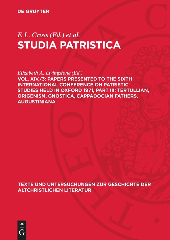 Front cover_Papers presented to the Sixth International Conference on Patristic Studies held in Oxford 1971, Part III: Tertullian, Origenism, Gnostica, Cappadocian Fathers, Augustiniana