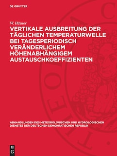 Front cover_Vertikale Ausbreitung der täglichen Temperaturwelle bei tagesperiodisch veränderlichem höhenabhängigem Austauschkoeffizienten