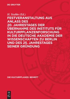 Couverture_Festveranstaltung aus Anlass des 20. Jahrestages der Übernahme des Instituts für Kulturpflanzenforschung in die Deutsche Akademie der Wissenschaften zu Berlin und des 25. Jahrestages seiner Gründung