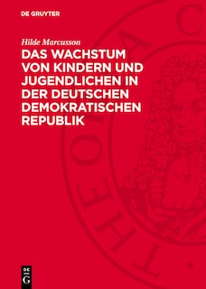 Couverture_Das Wachstum von Kindern und Jugendlichen in der Deutschen Demokratischen Republik