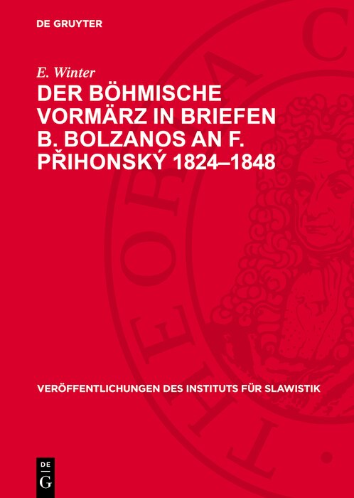 Front cover_Der Böhmische Vormärz in Briefen B. Bolzanos an F. Přihonský 1824–1848