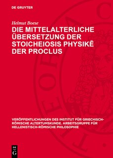 Front cover_Die mittelalterliche Übersetzung der Stoicheiosis physikē der Proclus
