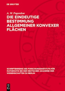 Couverture_Die eindeutige Bestimmung allgemeiner konvexer Flächen