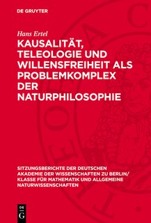 Couverture_Kausalität, Teleologie und Willensfreiheit als Problemkomplex der Naturphilosophie