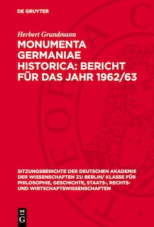 Couverture_Monumenta Germaniae Historica: Bericht für das Jahr 1962/63