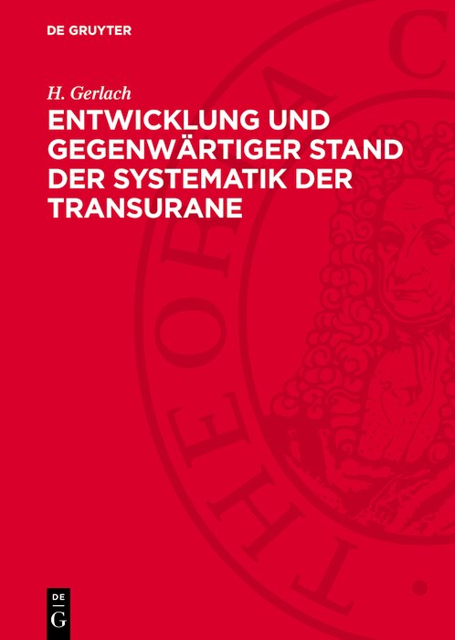 Couverture_Entwicklung und gegenwärtiger Stand der Systematik der Transurane