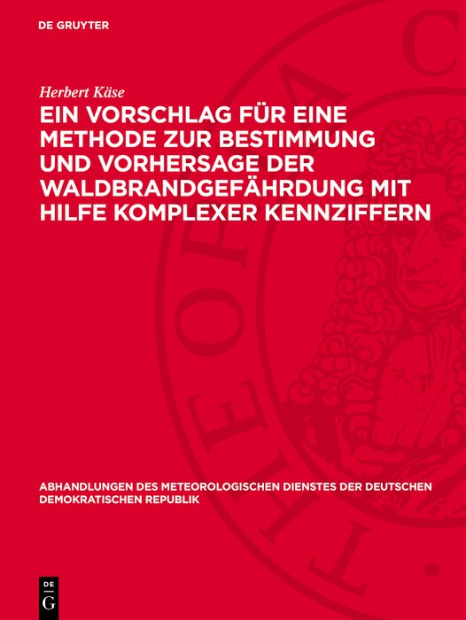 Couverture_Ein Vorschlag für eine Methode zur Bestimmung und Vorhersage der Waldbrandgefährdung mit Hilfe komplexer Kennziffern