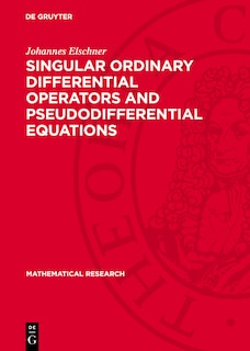 Couverture_Singular Ordinary Differential Operators and Pseudodifferential Equations