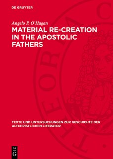 Couverture_Material Re-Creation in the Apostolic Fathers