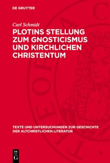 Front cover_Plotins Stellung zum Gnosticismus und kirchlichen Christentum