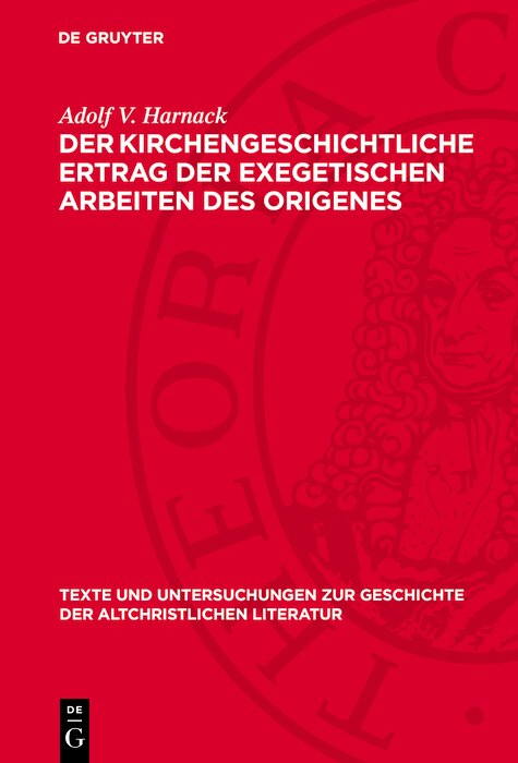 Couverture_Der Kirchengeschichtliche Ertrag der exegetischen Arbeiten des Origenes