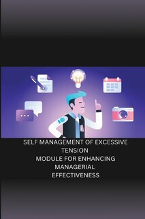 Front cover_Self Management of Excessive Tension Module for Enhancing Managerial Effectiveness