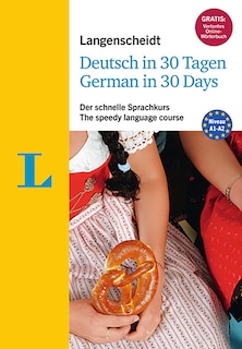 Langenscheidt Deutsch In 30 Tagen Langenscheidt German In 30 Days - Language Course With Book, 2 Audio-cds, 1 Mp3-cd And Mp3-download: German Language Course For Native English Speakers
