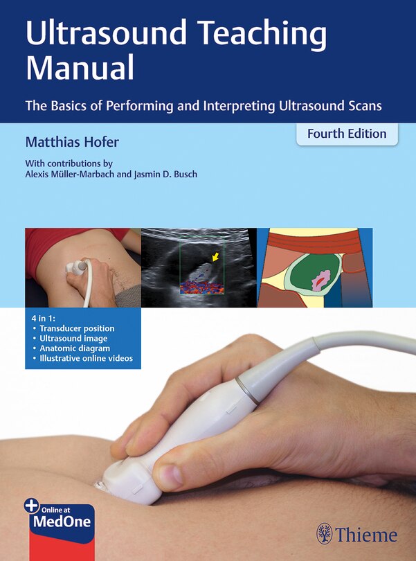 Ultrasound Teaching Manual: The Basics Of Performing And Interpreting Ultrasound Scans