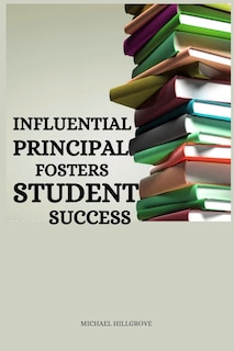 Front cover_Influential principal fosters student success