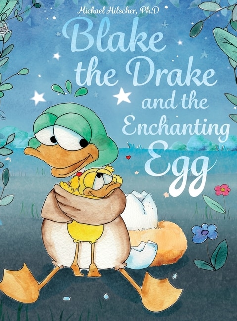 Front cover_Blake the Drake and the Enchanting Egg