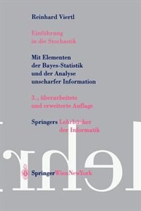 Einführung in Die Stochastik: Mit Elementen Der Bayes-Statistik Und Der Analyse Unscharfer Information