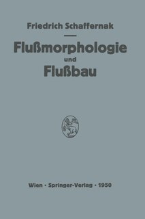 Grundriss der Flussmorphologie und des Flussbaues